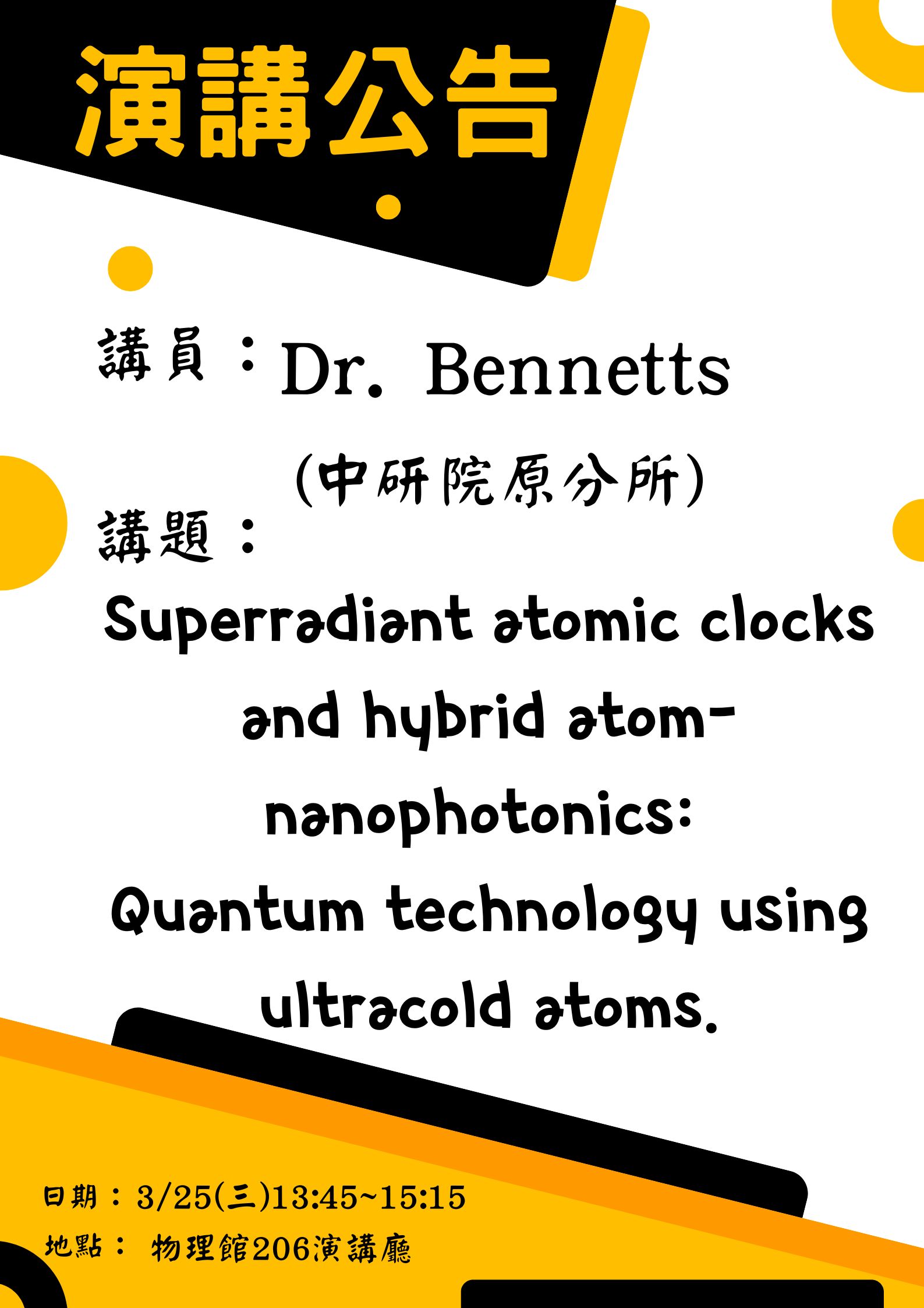 Superradiant atomic clocks and hybrid atom-nanophotonics: Quantum technology using ultracold atoms.